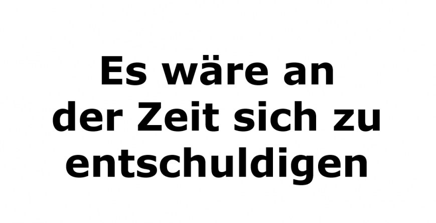 es-ist-an-der-zeit-sich-zu-entschuldigen