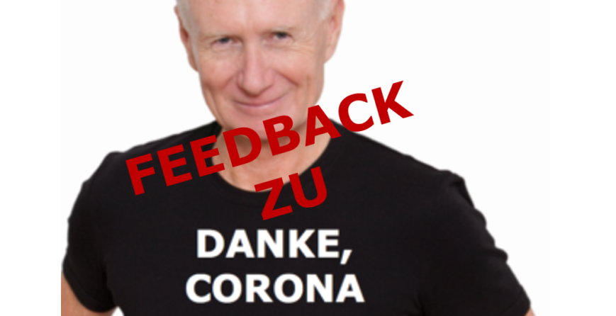 das-feedback-zu-zu-lieben-und-zu-leben-dank-corona